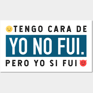 Tengo cara de yo no fui, pero yo si fui - blue design Posters and Art
